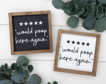 Would poop here again sign /  bathroom sign / bathroom wall decor / funny bathroom