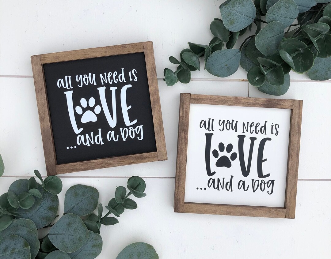 All You Need is Love and a Dog Wooden Sign / Tiered Tray Sign Etsy