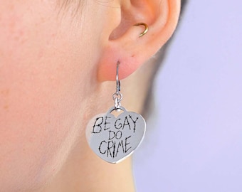Be Gay Do Crime Engraved Heart Earrings, Stainless Steel Queer Pride Jewelry, Anarchist Statement Gift, LGBTQ+ Earrings