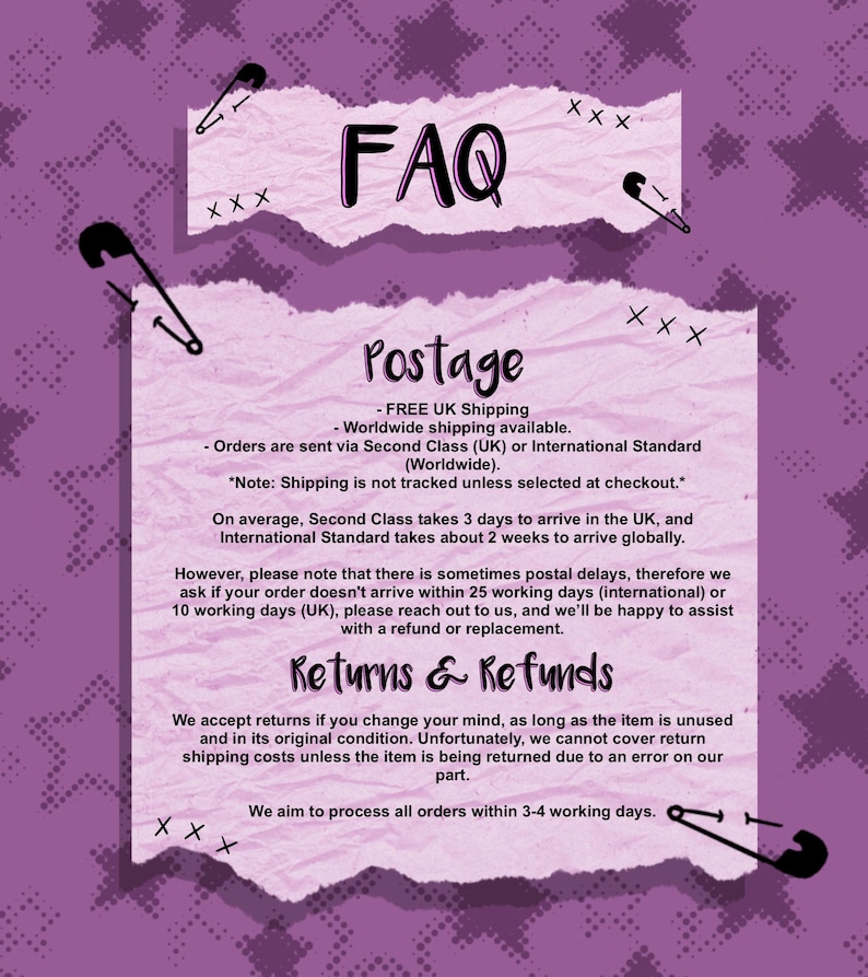 May include: A purple FAQ sheet with the words "FAQ", "Postage", and "Returns & Refunds" in black. The sheet includes information about shipping and returns. Decorative safety pins and "XXX" symbols are scattered around the text.