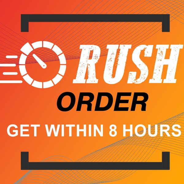 Rush Order, Rush Service, Fast Service, ASAP, Same Day Rush, Digital File, Fast personalization, Posters within less than 8 hours, Tip