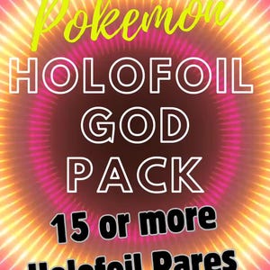 May include: A colorful digital image with a swirling background of pink and yellow light. The text "Pokemon Holofoil God Pack 15 or more Holofoil Rares Look for 1 in 10" is displayed in black text.