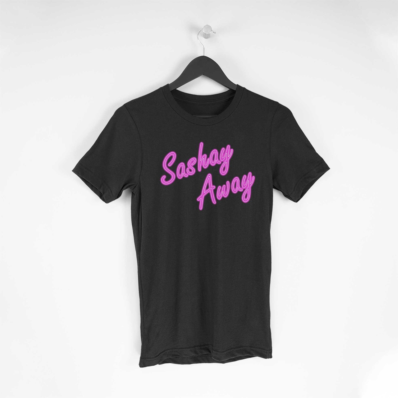 SASHAY AWAY Shirt Sashay Away Tshirt Rupauls Drag Race Shirt Etsy