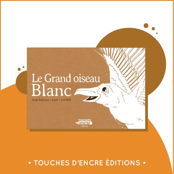 Le Grand oiseau blanc - nouvelle édition