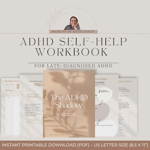 May include: An ADHD self-help workbook for late-diagnosed ADHD, featuring a central guided journal titled The ADHD Shadow. The set includes multiple printable pages with text, charts, and prompts in a neutral beige color palette, sized 8.5 x 11 inches.