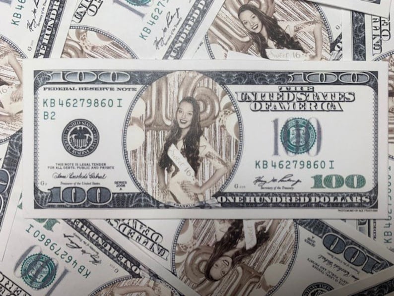 May include: A custom $100 bill with a photo of a young woman wearing a "Sweet 16" sash, surrounded by balloons. The bill's design includes the text "ONE HUNDRED DOLLARS" and the Federal Reserve Note seal. The background features other $100 bills.