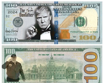 Pack of 50 - The DonFather Trump 2024 Presidential Re-Election Novelty Dollar Bills Printed on 25% Cotten