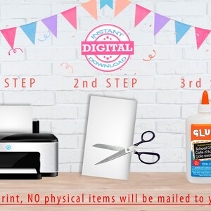 May include: A digital download instruction guide with three steps: print the design, cut it out, and glue it together. The image shows a printer, scissors, and a bottle of glue.