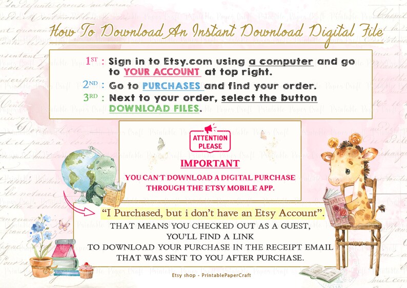 May include: A pink and white illustrated guide with a giraffe and a globe, explaining how to download a digital file from Etsy. The text reads "How To Download An Instant Download Digital File" and includes instructions for downloading files from Etsy.com. The text also states "You can't download a digital purchase through the Etsy mobile app."