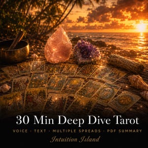 May include: A tarot card reading setup with a sunset beach backdrop. The image features a collection of tarot cards, crystals, a singing bowl, and the text "30 Min Deep Dive Tarot" and "Intuition Island".