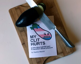 My Clit Hurts: a zine about genital pain and transfem sexual pleasure