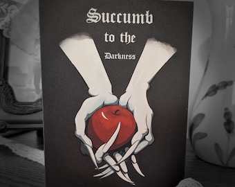 May include: A black card with white text that reads "Succumb to the Darkness". Two white hands with long, sharp nails are holding a red apple.