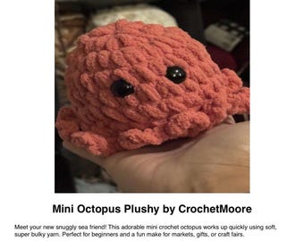 May include: A coral-colored, crocheted octopus plushie with large black eyes. The plush toy is made of a soft, textured yarn and has eight curled tentacles. The image is of a handmade item.