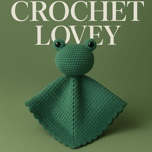 Frog Lovey Crochet Pattern - Baby Comforter Blanket Plush Cuddly Toy - Amigurimi Crochet PDF - Instant Download