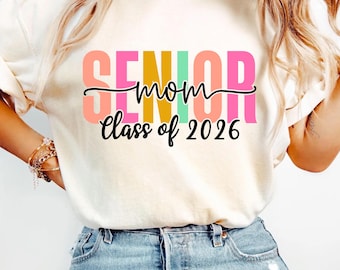 Senior Mom Class of 2026 PNG | Colorful Graduation Mom Sublimation Design | Printable Digital Download for Shirts, Mugs & Gifts