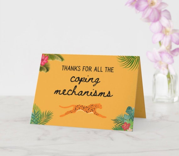 Thanks For All The Coping Mechanisms Card | Mother's Day Card for funny, dysfunctional, and sarcastic moms, friends, sisters, or partners