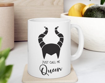 Just Call Me Queen, Maleficent Ceramic Mug 11oz