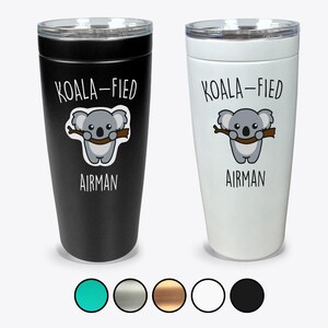 Koala-fied Airman Tumbler, Funny Airman Gift, Best Airman Gift, Cute Airman Gift, Airman Animal Lover, Airman Tumbler, Airman Gift For Her