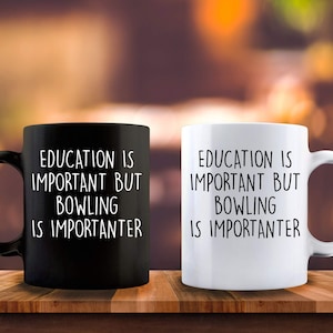 Funny Bowler Mug, Funny Bowler Gift, Best Bowler Gift, Bowling Is Importanter Mug, Bowler Birthday Gift, Bowler Gag Gift, Bowler Gift Men