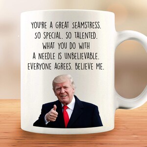 Seamstress Trump Mug, Funny Seamstress Gift, Best Seamstress Gift, Sewing Gift, Seamstress Gift Men, Seamstress Thank You Gift