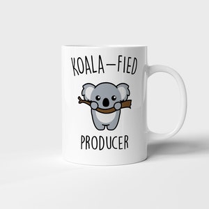 Koala-fied Producer Mug, Funny Producer Gift, Best Producer Gift, Cute Producer Gift, Producer Animal Lover, Producer Mug