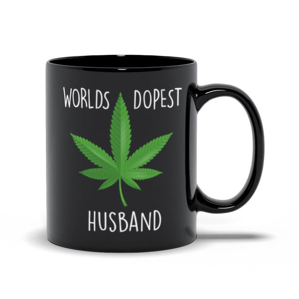 Funny Husband Weed Mug, Stoner Husband Mug, Worlds Dopest Husband, Husband 420 Gift, Husband Pot Leaf Gift, Husband Gift From Wife