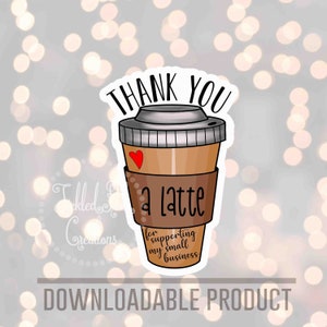 Danke ein latte Aufkleber PNG | Unterstützen meines Geschäfts Label | Kaffee Print Paket Siegel | Cricut Download | Drucken & Schneiden