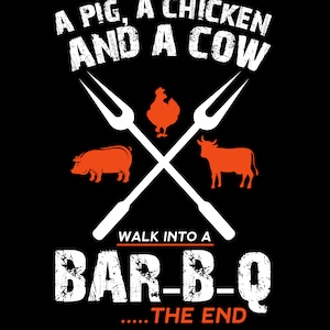 A Cow, A Pig And A Chicken Walk Into A Bar B Q The End BBQ, Digital Download | Instant Download