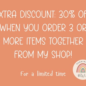 May include: Peach-colored graphic with white text that reads "EXTRA DISCOUNT: 30% OFF WHEN YOU ORDER 3 OR MORE ITEMS TOGETHER FROM MY SHOP!" and "for a limited time." A logo with a rainbow and the name "HENRYROSE" is in the bottom right.