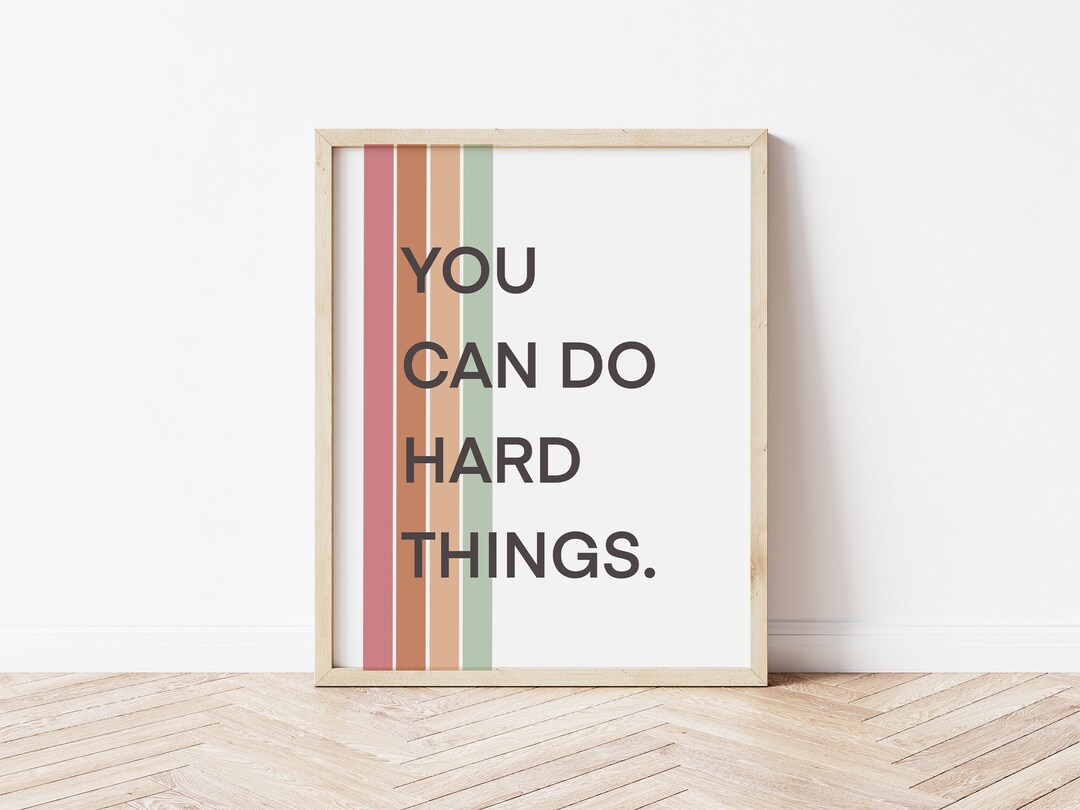 You Can Do Hard Things, Positive Affirmation Print, Grateful Wall Art ...