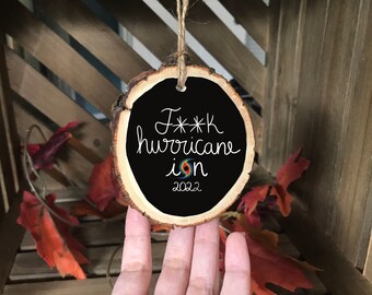 F**k Hurricane Ian 2022 Wood Ornament