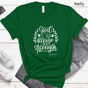 God is Our Refuge and Strength, Psalm 46:1, Bible Verse Shirt, Graphic Scripture Tee, Inspirational Scripture Gift, Christian Tshirt Kelly