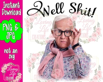 Leslie Jordan png - gut scheiße!  INSTANT DOWNLOAD PNG und Jpg - Wasserrutsche, Sublimation