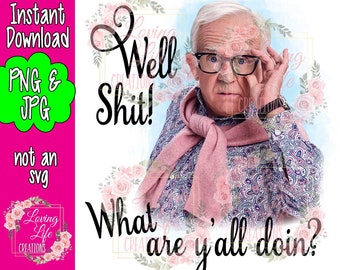 Leslie Jordan png - gut scheiße! was sind yall doin INSTANT DOWNLOAD PNG und Jpg - Wasserrutsche, Sublimation