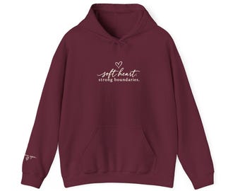 Soft Heart Strong Boundaries Sweatshirt | Self Love Hoodie | Healing Gift for Her