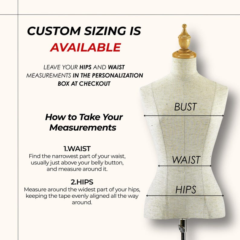 Puede incluir: Un maniqu&iacute; con medidas de busto, cintura y cadera. El texto dice "CUSTOM SIZING IS AVAILABLE" y proporciona instrucciones para tomar medidas, incluidas las de cintura y cadera. La imagen es para ropa a medida.
