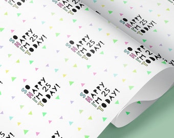 LUSTIGES personalisiertes Geschenkpapier / So Happy I'm *Any Age* Today! / Personalisiertes Geburtstags-Geschenkpapier / 25., 30., 60., Meilenstein-Wrap