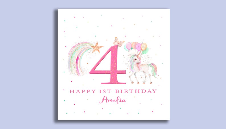 May include: A pink and gold glitter birthday card with a unicorn holding balloons and a large pink number 4. The card says "Happy 1st Birthday Amelia".