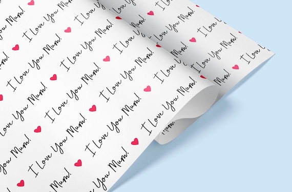 I Love You Mum Wrapping Paper / Mother's Day Wrapping Paper / Mum Wrapping Paper / Mother's Day Gifts / Mother's Day / Happy Mother's Day
