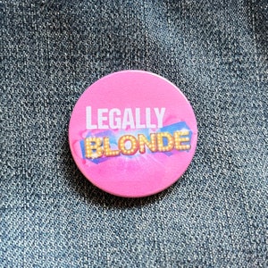 Legally Blonde the Musical inspired badge