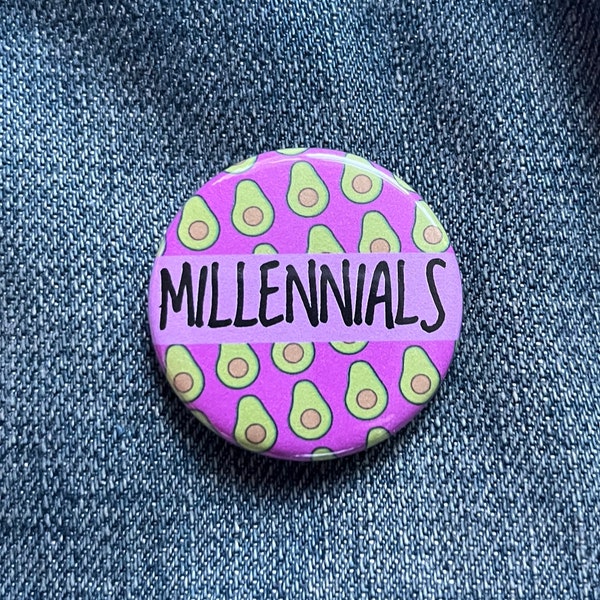 Millennials the musical inspired badge - avocados
