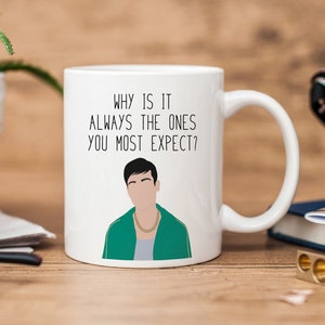 Jason Mendoza Good Place Mug | Ones You Most Expect | Funny Mug | Good Place Quote Mug