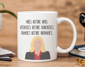 Leslie Knope | Parks and Rec | Hoes Before Bros | Funny Mug | Leslie Knope Quote Mug