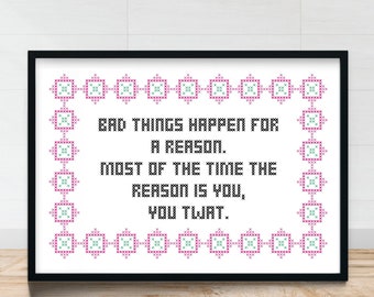 Bad Things | Unique | Demotivational Poster | Wall Art | Print | Funny Posters