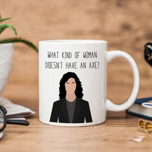 Rosa Diaz | Brooklyn Nine Nine | Mug | Axe | Funny Mug | Brooklyn Nine Nine Quote Mug