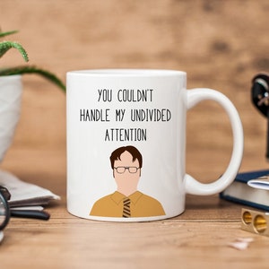 Dwight Schrute | The Office Mug | Undivided Attention | Funny Mug | The Office Quote Mug