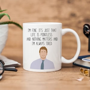 Andy Dwyer | Parks and Rec | I&#39;m Fine | Funny Mug | Andy Dwyer Quote Mug