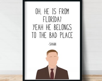 Shawn Quote Print, "Florida", The Good Place Poster