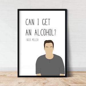 Nick Miller Can I Get an Alcohol New Girl Quote Print | New Girl Posters | Gift