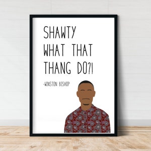 Winston Bishop Shawty New Girl Quote Print | New Girl Posters | Gift